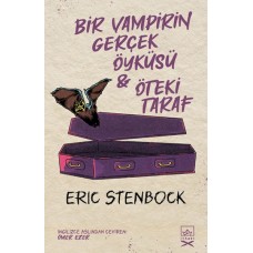 Bir Vampirin Gerçek Öyküsü & Öteki Taraf