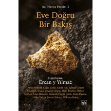 Eve Doğru Bir Bakış - Acı Harita Seçkisi 1