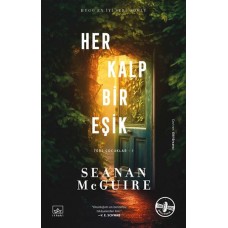 Her Kalp Bir Eşik - Ters Çocuklar 1. Kitap