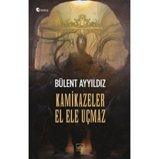 Kamikazeler El Ele Uçmaz