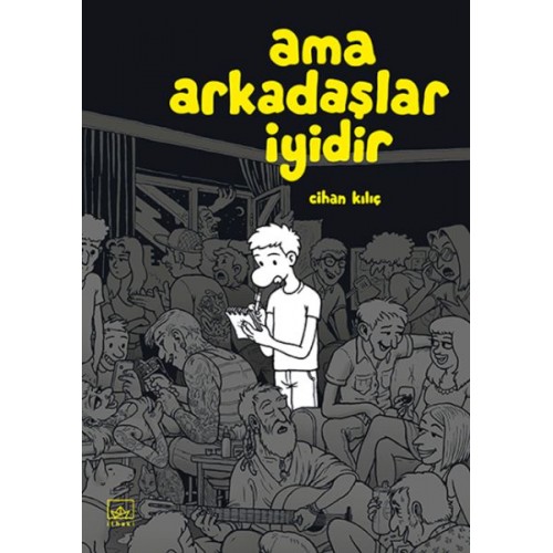 Ama Arkadaşlar İyidir