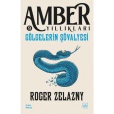 Gölgelerin Şövalyesi - Amber Yıllıkları 9