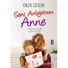 Seni Anlıyorum Anne