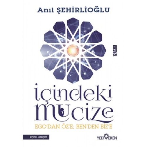 İçindeki Mucize - Ego'dan Öz'e; Ben'den Biz'e