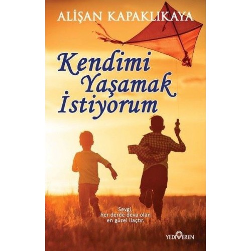 Kendimi Yaşamak İstiyorum