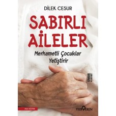 Sabırlı Aileler Merhametli Çocuklar Yetiştirir