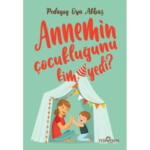 Annemin Çocukluğunu Kim Yedi?