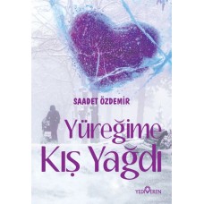 Yüreğime Kış Yağdı