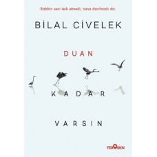 Duan Kadar Varsın