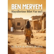 Ben Meryem - Hayallerime Bilet Var Mı?