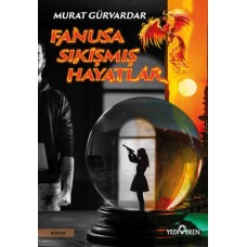 Fanusa Sıkışmış Hayatlar