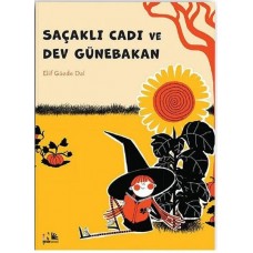 Saçaklı Cadı ve Dev Günebakan