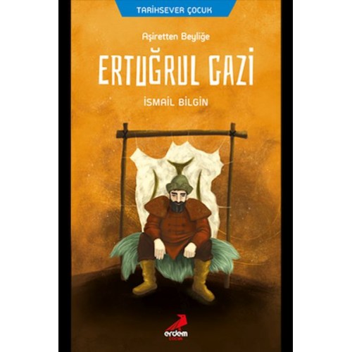 Ertuğrul Gazi - Aşiretten Beyliğe