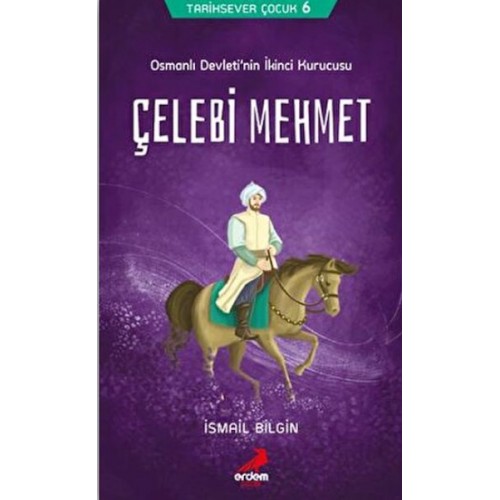 Tarihsever Çocuk Dizisi 6 - Çelebi Mehmet