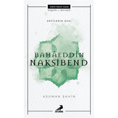 Bahaeddin Nakşibend - Sufilerin Şahı