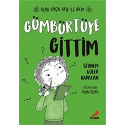 Gümbürtüye Gittim - Uçuk Kaçık Ayşe ile Bilim 2