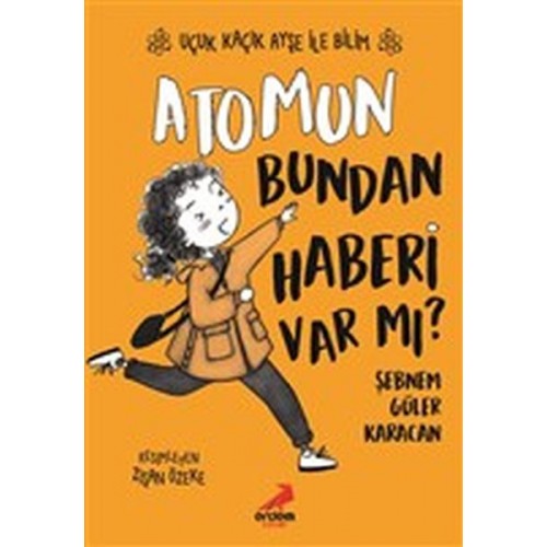 Atomun Bundan Haberi Var mı? - Uçuk Kaçık Ayşe ile Bilim 3