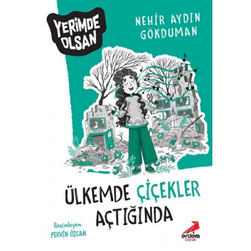 Ülkemde Çiçekler Açtığında - Yerimde Olsan