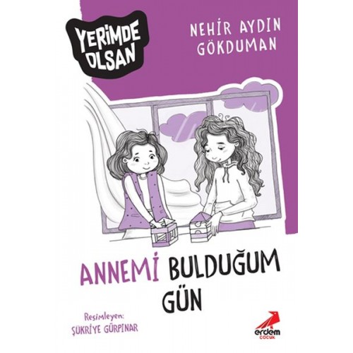 Annemi Bulduğum Gün - Yerimde Olsan