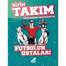 Futbolun Ustaları - Bizim Takım