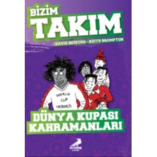 Dünya Kupası Kahramanları - Bizim Takım