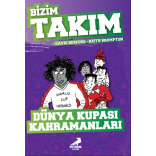 Dünya Kupası Kahramanları - Bizim Takım