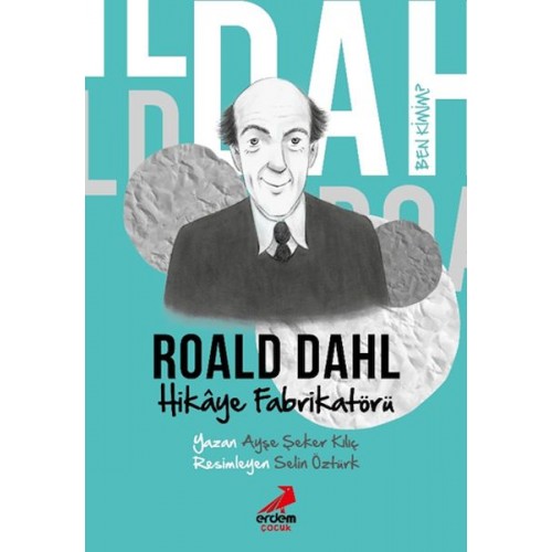 Ben Kimim?- Hikâye Fabrikatörü Roald Dahl