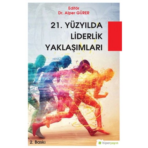 21. Yüzyılda Liderlik Yaklaşımları