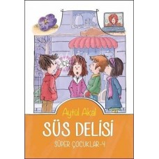 Süper Çocuklar 4 - Süs Delisi