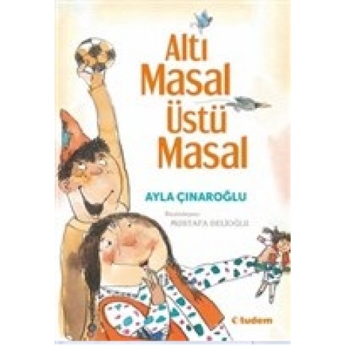 Altı Masal Üstü Masal