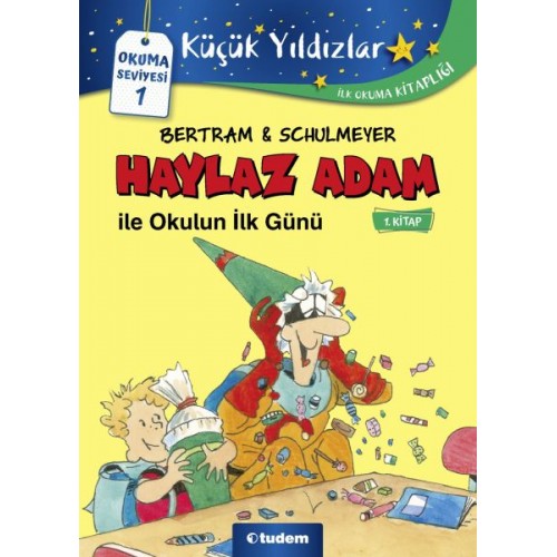 Haylaz Adam ile Okulun İlk Günü - 1. Kitap