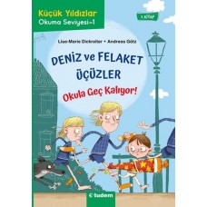 Deniz ve Felaket Üçüzler 1 - Okula Geç Kalıyor!