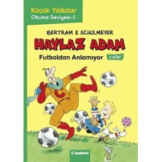 Haylaz Adam Futboldan Anlamıyor - 5. Kitap