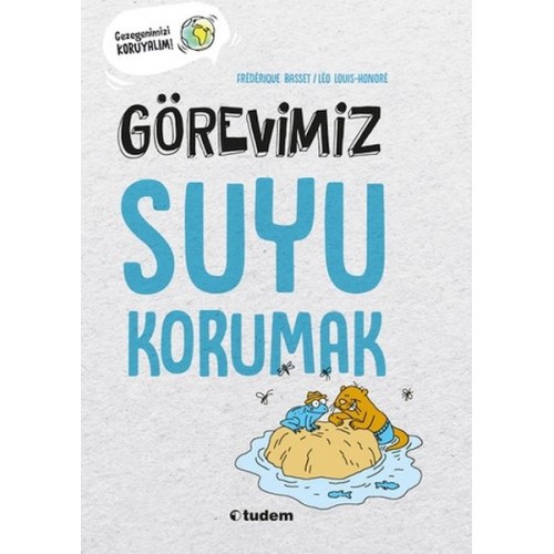 Görevimiz Suyu Korumak