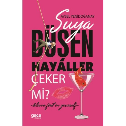 Suya Düşen Hayaller Çeker mi?