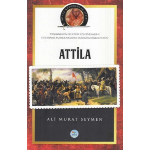 Attila - Büyük Komutanlar Dizisi