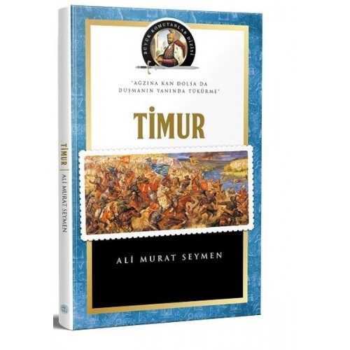 Büyük Komutanlar Dizisi - Timur