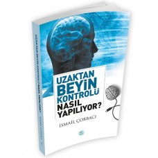 Uzaktan Beyin Kontrolü Nasıl Yapılıyor?