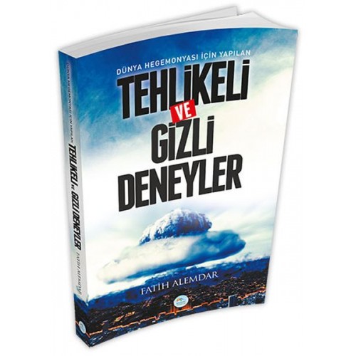 Dünya Hegemonyası İçin Yapılan Tehlikeli ve Gizli Deneyler