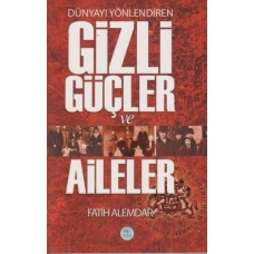 Dünyayı Yönlendiren Gizli Güçler ve Aileler