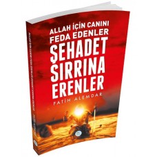 Şehadet Sırrına Erenler