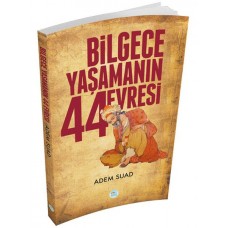 Bilgece Yaşamanın 44 Evresi