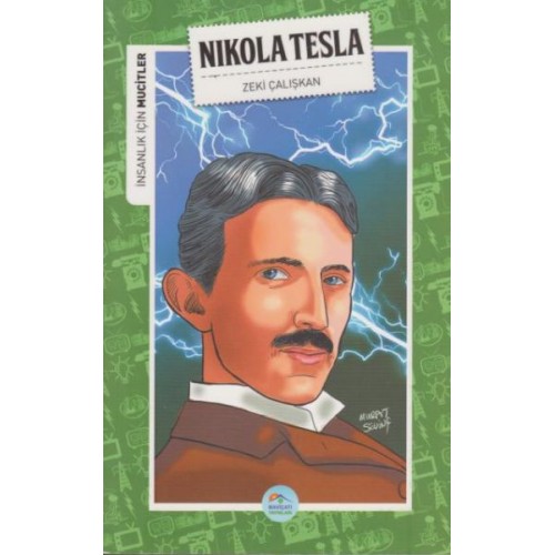 İnsanlık İçin Mucitler Nikola Tesla