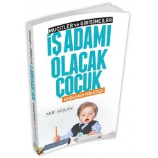 Mucitler ve Girişimciler - İş Adamı Olacak Çocuk