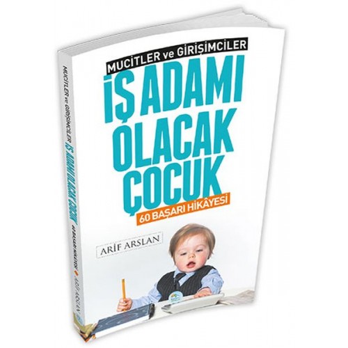 Mucitler ve Girişimciler - İş Adamı Olacak Çocuk