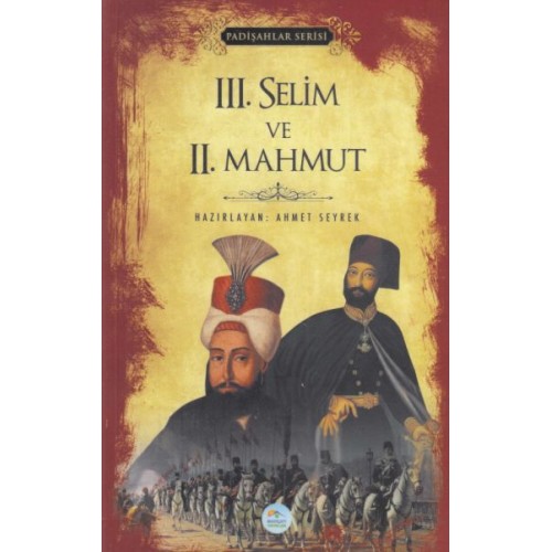 III. Selim ve II. Mahmut - Padişahlar Serisi