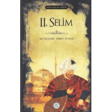 II. Selim - Padişahlar Serisi