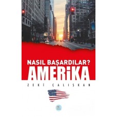 Amerika - Nasıl Başardılar?