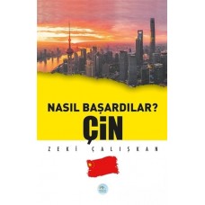 Çin - Nasıl Başardılar?