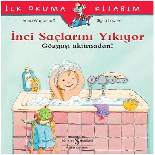 İlk Okuma Kitabım - İnci Saçlarını Yıkıyor - Gözyaşı Akıtmadan!